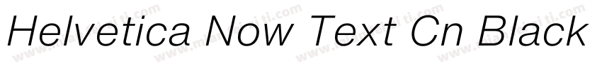 Helvetica Now Text Cn Black Italic字体转换